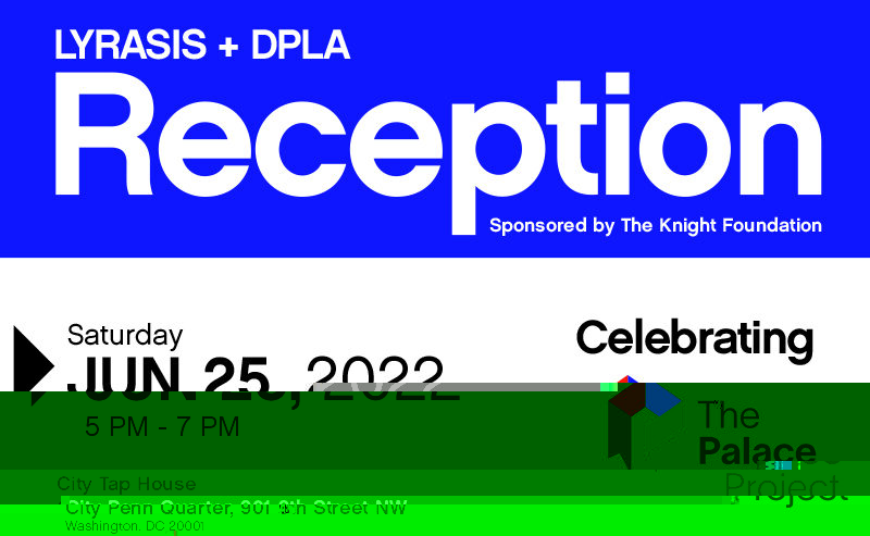 LYRASIS and DPLA Reception Celebrating The Palace Project